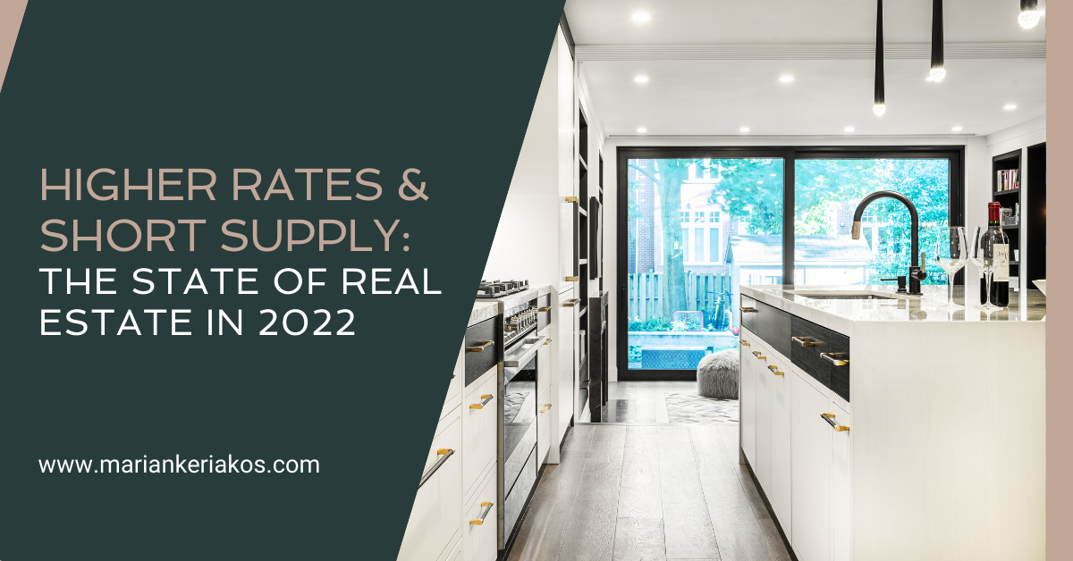 Higher Rates and Short Supply: The State of Real Estate in 2022