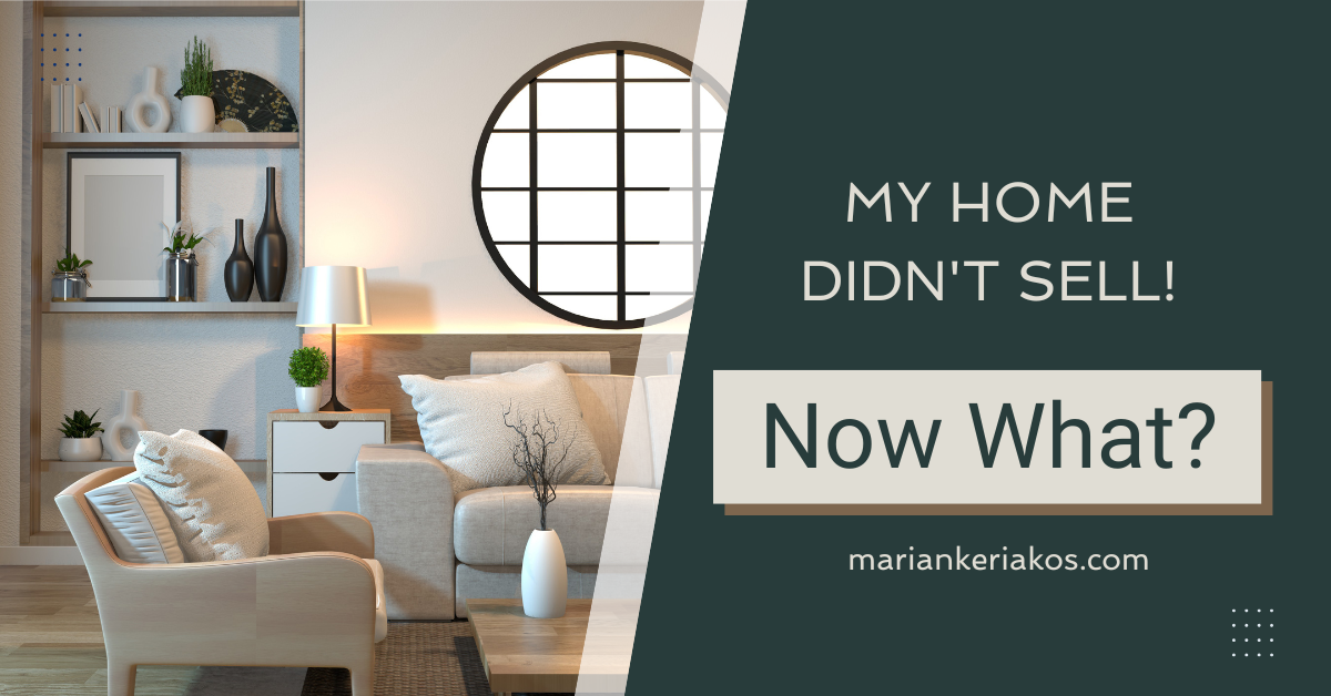 My Home Didn’t Sell! Now What?
